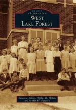 West Lake Forest - Susan L. Kelsey, Arthur H. Miller, Shirley M. Paddock