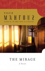 The Mirage - Naguib Mahfouz, نجيب محفوظ, Nancy Roberts