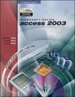 I-Series: Microsoft Office Access 2003 Complete - Stephen Haag, James T. Perry