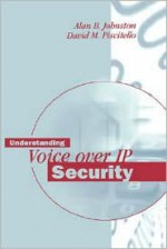 Understanding Voice Over IP Security - Alan B. Johnston