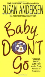 Baby, Don't Go - Susan Andersen