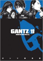 Gantz/19 (Gantz, #19) - Hiroya Oku