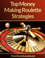 Roulette Junkie: The refreshingly honest roulette strategy guide - Curtis Brown