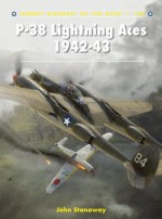 P-38 Lightning Aces 1942-43 (Aircraft of the Aces) - John Stanaway