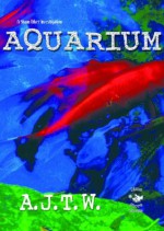 Aquarium (A Shaun Riker Investigation) (Dimestorenovels#003) - Andrew Williams