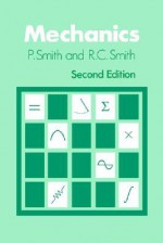 Mechanics - P. Smith, R.C. Smith