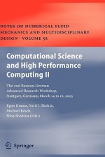 Computational Science and High Performance Computing II: The 2nd Russian-German Advanced Research Workshop, Stuttgart, Germany, March 14 to 16, 2005 - E. Krause