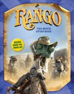 Rango: The Movie Storybook - Justine Korman Fontes, Ron Fontes