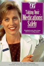 Taking Your Medications Safely: A Nurseadviser Book - Springhouse Publishing, Springhouse Corporation