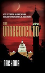 The Unreconciled - Eric Young