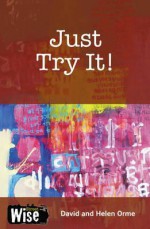 Just Try It!. by David and Helen Orme - David Orme