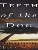 Teeth of the Dog - Jill Ciment