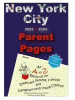 New York City 2003-2004 Parent Pages - Toni Phillips, Ayun Halliday, Kristen Petersen