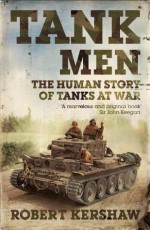 Tank Men - Robert Kershaw