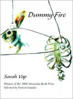 Dummy Fire - Sarah Vap