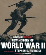 The American Heritage New History of WWII - Stephen E. Ambrose, Cyrus Leo Sulzberger II