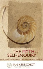 The Myth of Self-Enquiry - Jan Kersschot