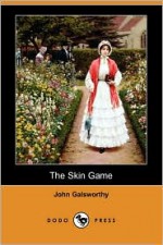 The Skin Game - John Galsworthy