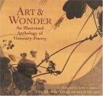 Art & Wonder: An Illustrated Anthology of Visionary Poetry - Kate Farrell, The Metropolitan Museum Of Art