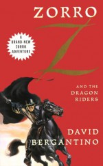 Zorro and the Dragon Riders - David Bergantino, Jerome Preisler