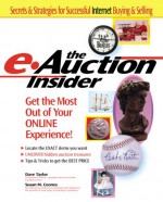 The E-Auction Insider: Get the Most Out of Your Online Experience - Dave Taylor