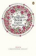 The Penguin Book Of English Short Stories - Christopher Dolley