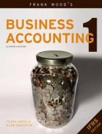 Frank Wood's Business Accounting 1 - Frank Wood, Alan Sangster