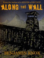 Along The Wall - Benjamin Knox