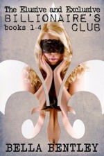 The Elusive and Exclusive Billionaire's Club Erotic Romance Bundle (A sexy erotic romance novella compilation of books 1-4) - Bella Bentley, Tameika Ortiz