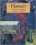 Hawaii a Unique Geography - Joseph R. Morgan