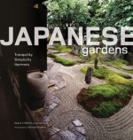 Japanese Gardens: Tranquility, Simplicity, Harmony - Geeta Mehta, Kimie Tada, Murata Noboru, Noboru Murata