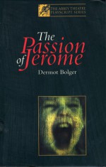 The Passion Of Jerome - Dermot Bolger