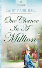 One Chance in a Million - Cathy Marie Hake