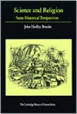 Science and Religion: Some Historical Perspectives (Cambridge Studies in the History of Science) - John Hedley Brooke