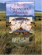 Here, Now, and Always: Voices of the First Peoples of the Southwest - Rina Swentzell, Luci Tapahonso, Tony Chavarria