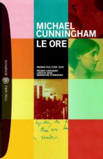 Le ore - Michael Cunningham, Ivan Cotroneo