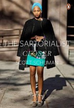 The UC Sartorialist: Closer--CANCELED - Scott Schuman