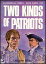 Two Kinds of Patriots: Revolutionary War, 1778 - Lucy Jane Bledsoe