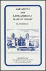 Mariategui and Latin American Marxist Theory: Mis Lam#20 - Marc Becker