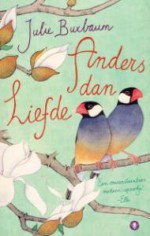 Anders dan liefde - Julie Buxbaum, Tjadine Stheeman