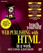 Teach Yourself Web Publishing with HTML 3.0 in a Week - Laura Lemay