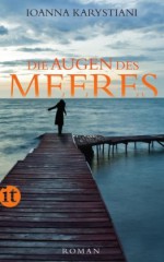 Die Augen Des Meeres - Ioanna Karystiani, Michaela Prinzinger