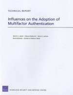 Influences on the Adoption of Multifactor Authentication - Martin C. Libicki, Edward Balkovich, Brian A. Jackson