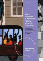 Major Problems in American History. Vol. 2, Since 1865 - Jon Gjerde