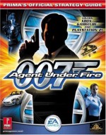 007: Agent Under Fire (Xbox & GameCube) (Prima Official Game Guide) - David Hodgson