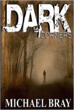 Dark Corners - Michael Bray