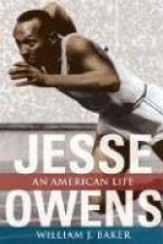 Jesse Owens: An American Life - William J. Baker