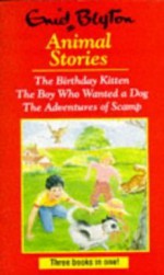 Animal Stories: 3 Books In 1 - Enid Blyton, Joyce Smith, David Smith