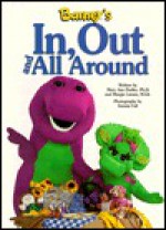 Barney's In, Out and All Around - Lyrick Publishing, Margie Larsen