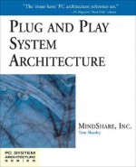 Plug and Play System Architecture - Inc. MindShare, Tom Shanley